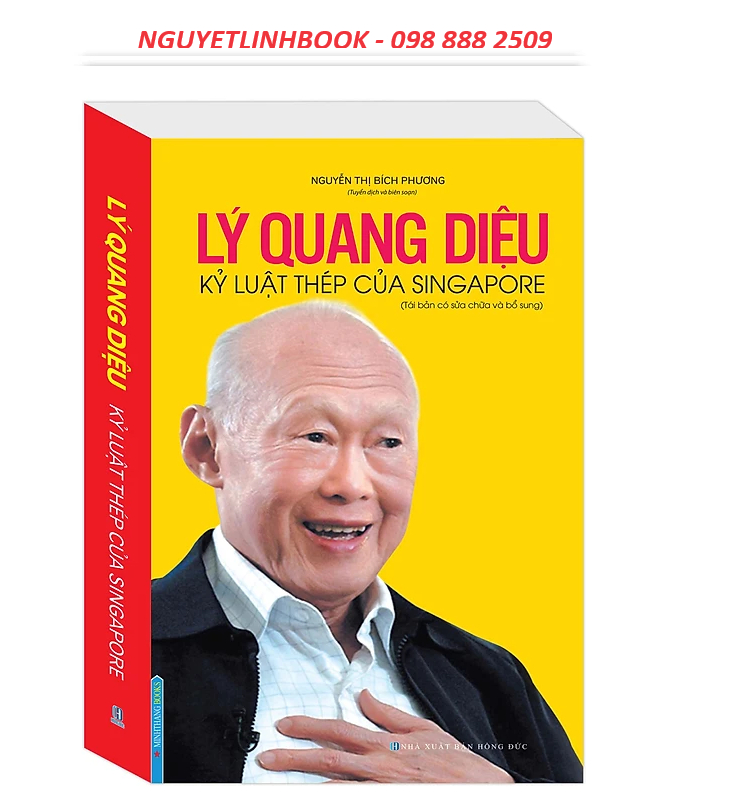 Lý Quang Diệu Kỷ Luật Thép Của Singapore (nguyetlinhbook)