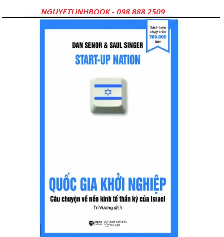 Quốc Gia Khởi Nghiệp - Câu Chuyện Về Nền Kinh Tế Thần Kỳ Của Israel (nguyetlinhbook)