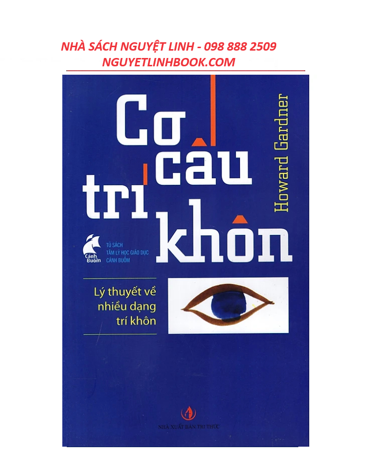 Cơ Cấu Trí Khôn - Lý Thuyết Về Nhiều Dạng Trí Khôn - Tác giả: Howard Gardner (Nguyetlinhbook)