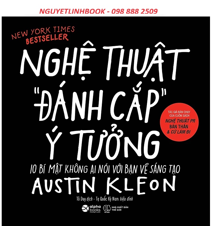 Nghệ Thuật Đánh Cắp Ý Tưởng (10 Bí Mật Không Ai Nói Với Bạn Về Sáng Tạo) (nguyetlinhbook)