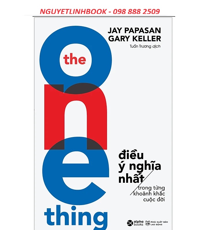 The One Thing - Điều Ý Nghĩa Nhất (nguyetlinhbook)