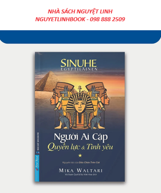 Sách Người Ai Cập - Quyền lực và Tình yêu - Tập 1 - Tác giả: Mika Waltari (nguyetlinhbook.com)