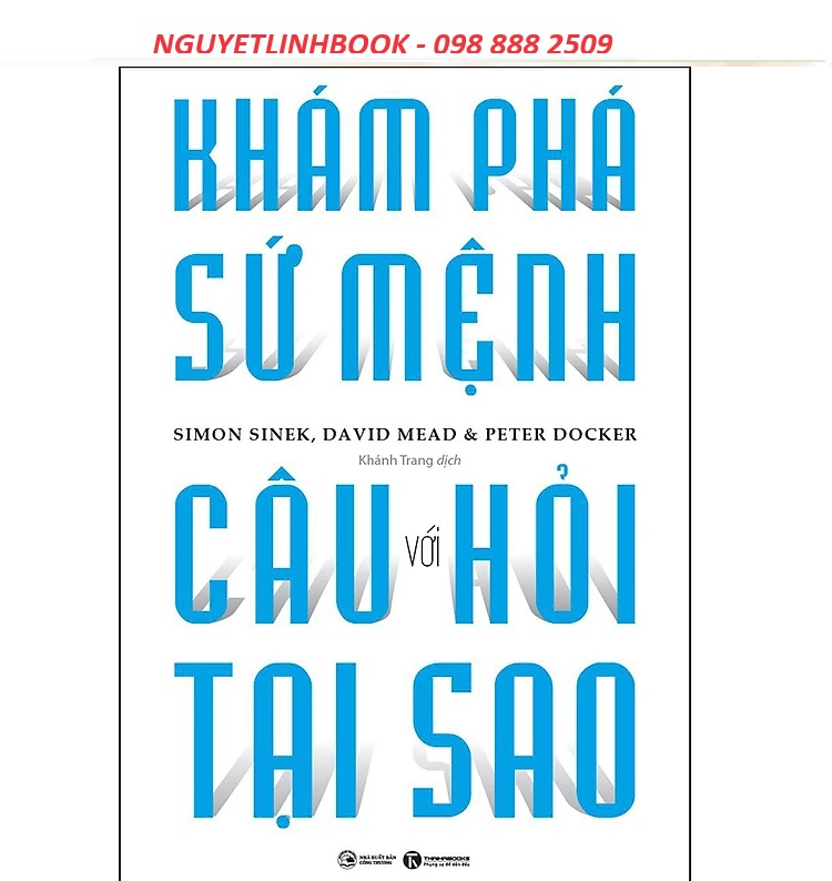 Khám Phá Sứ Mệnh Với Câu Hỏi Tại Sao (nguyetlinhbook)