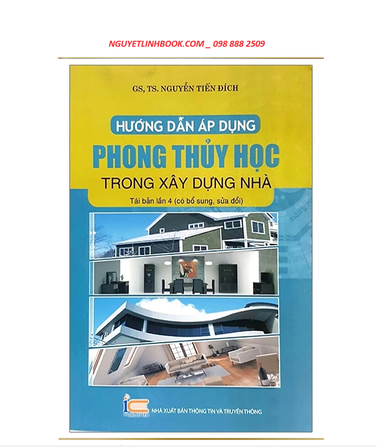 Hướng Dẫn Áp Dụng Phong Thủy Học Trong Xây Dựng Nhà - Tác giả: GS TS Nguyễn Tiến Đích