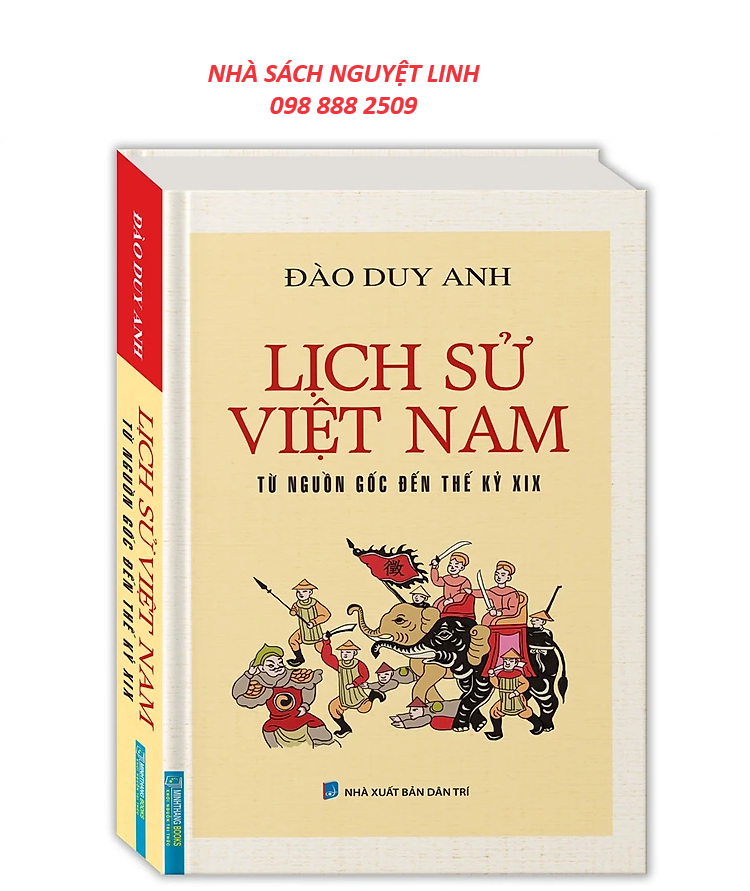 Lịch Sử Việt Nam Từ Nguồn Gốc Đến Thế Kỷ Xix - Tác giả: Đào Duy Anh