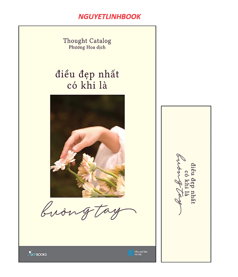 Điều Đẹp Nhất Có Khi Là Buông Tay - Tác giả: Thought Catalog (Nguyetlinhbook)