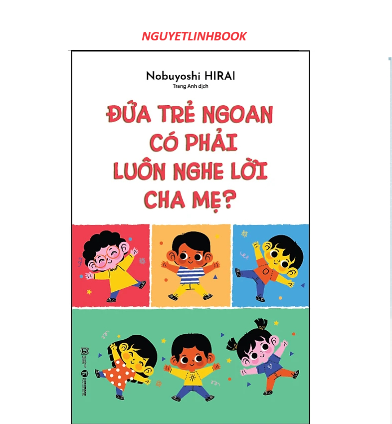 Đứa trẻ ngoan có phải luôn nghe lời cha mẹ? (nguyetlinhbook)