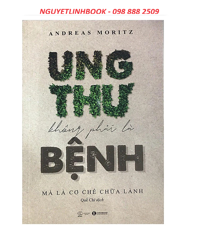 Ung Thư Không Phải Là Bệnh, Mà Là Cơ Chế Chữa Lành (nguyetlinhbook)