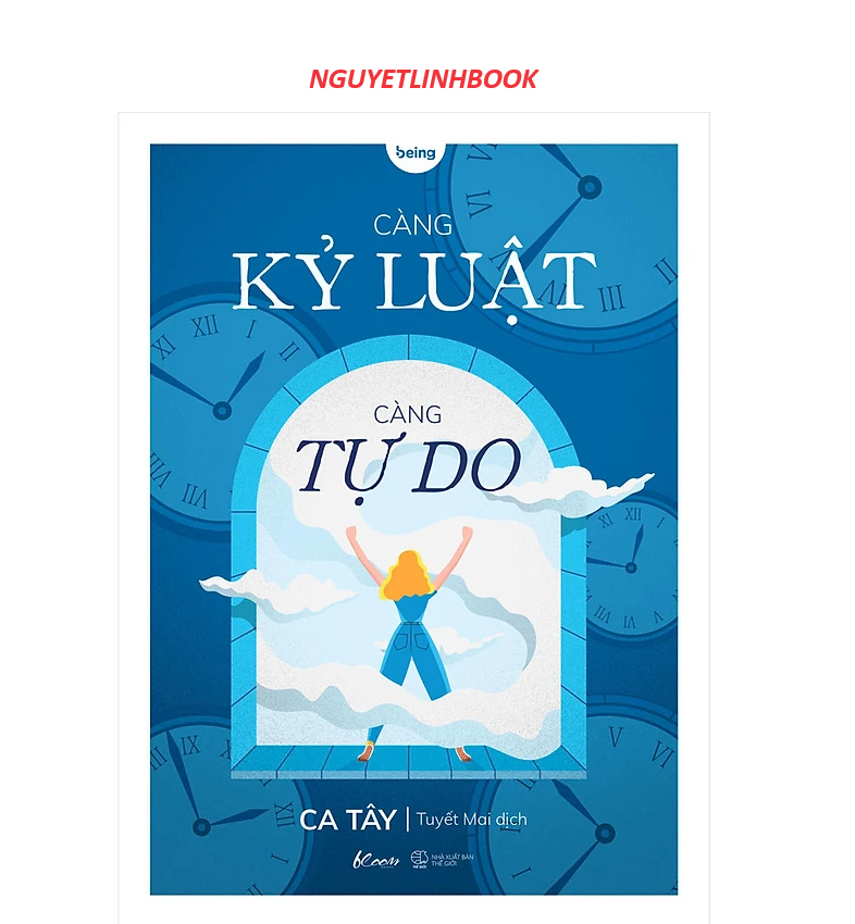 Càng Kỷ Luật, Càng Tự Do - Tác giả: Ca Tây