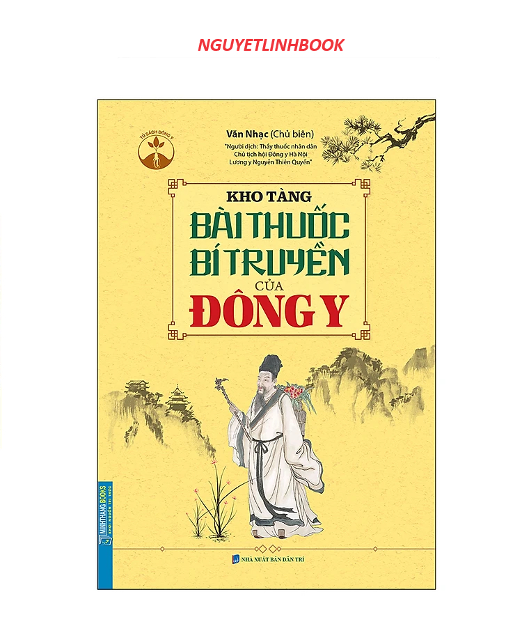 Kho Tàng Bài Thuốc Bí Truyền Của Đông Y (Bìa Mềm) - Tác giả: Văn Nhạc