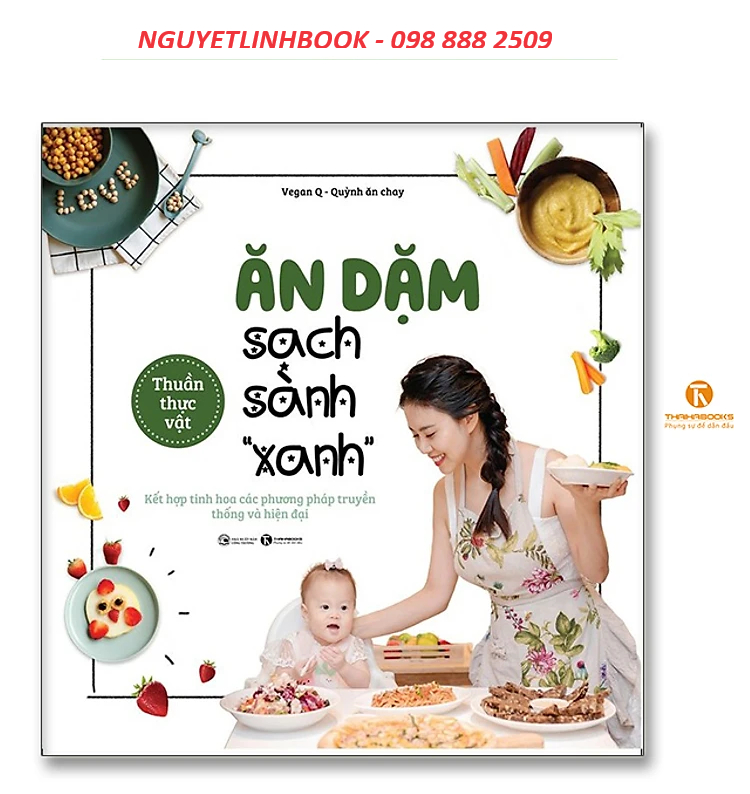 Ăn dặm sạch sành “xanh” – kết hợp tinh hoa các phương pháp truyền thống và hiện đại.(nguyetlinhbook)