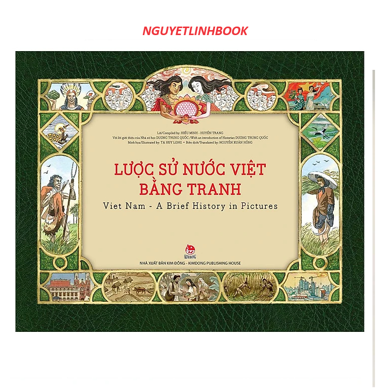 Lược Sử Nước Việt Bằng Tranh: Viet Nam – A Brief History In Pictures - Song ngữ Anh Việt (nguyetlinhbook)