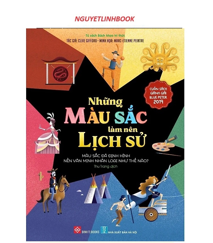 Những màu sắc làm nên lịch sử - Màu sắc đã định hình nền văn minh nhân loại như thế nào?(nguyetlinhbook)