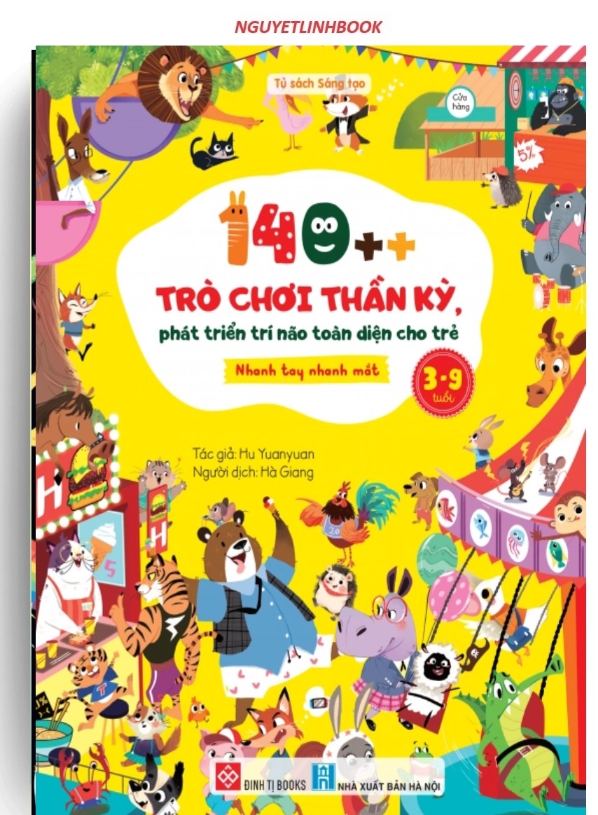 140++ trò chơi thần kỳ, phát triển trí não toàn diện cho trẻ 3-9 tuổi - Nhanh tay nhanh mắt (nguyetlinhbook)