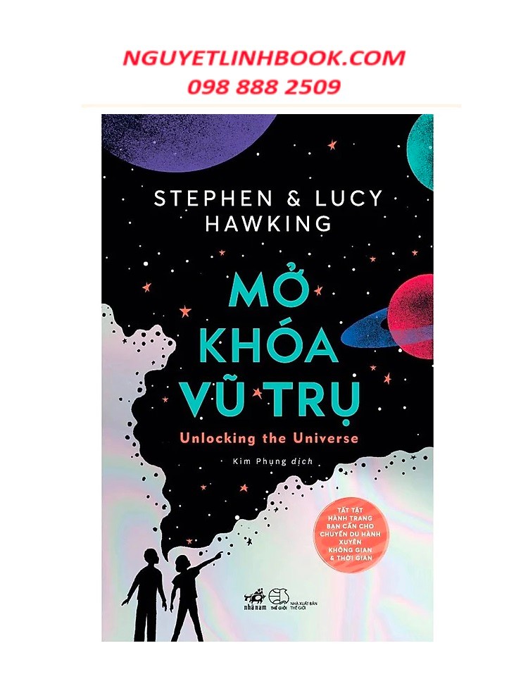 Mở khóa vũ trụ - Unlocking the Universe - Tác giả: Stephen Hawking (NGUYETLINHBOOK)