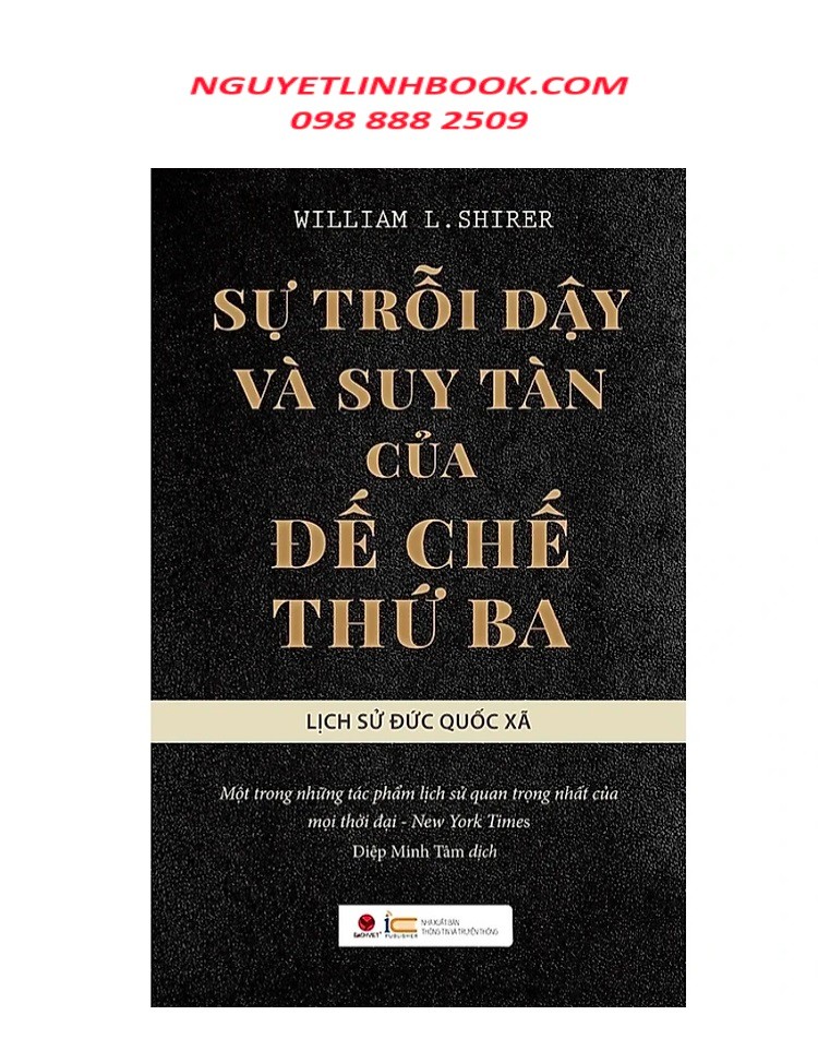 Sự Trỗi Dạy Và Suy Tàn Của Đế Chế Thứ 3 (Tái Bản) - Tác giả: William L.Shirer (NGUYETLINHBOOK)