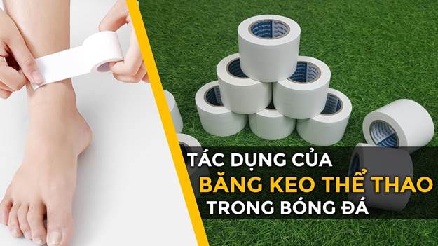 C&ocirc;ng dụng bảo vệ tuyệt vời của băng keo thể thao