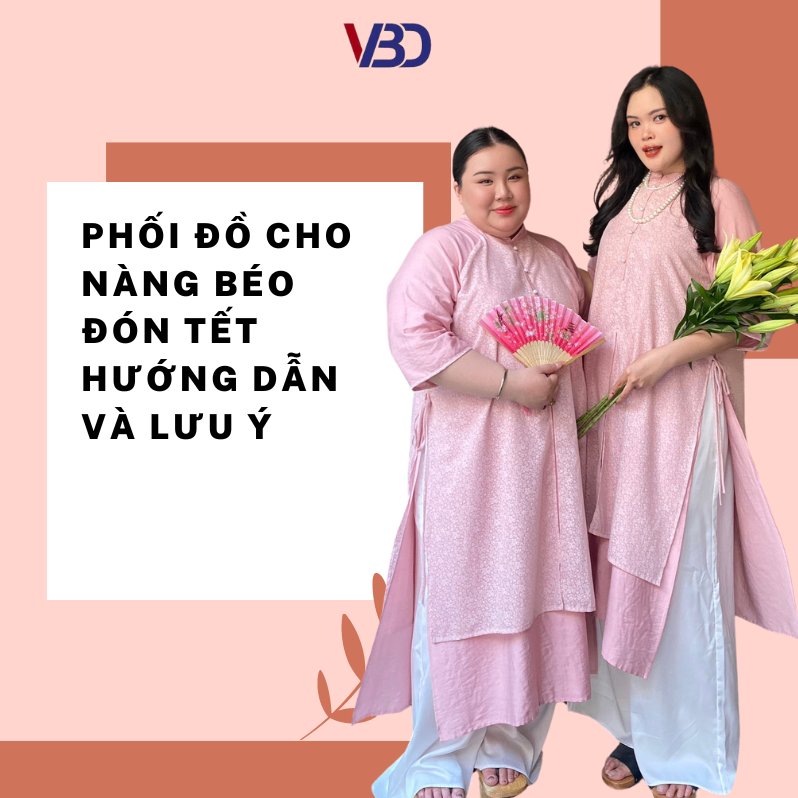 Phối đồ cho nàng béo đón Tết Hướng dẫn và lưu ý