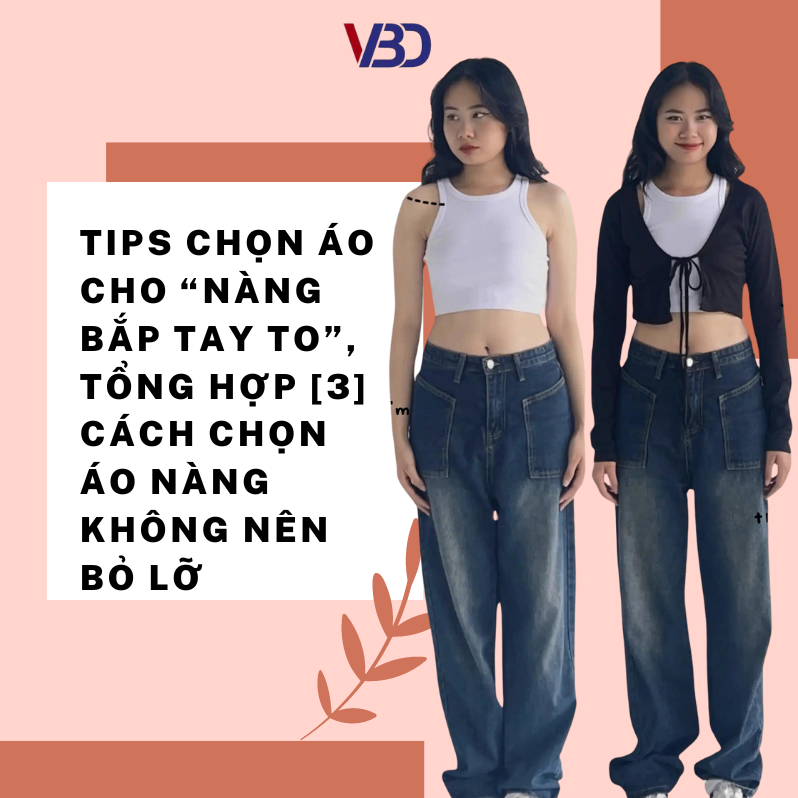 Tips chọn áo cho “nàng bắp tay to”, Tổng Hợp [3] cách chọn áo nàng không nên bỏ lỡ