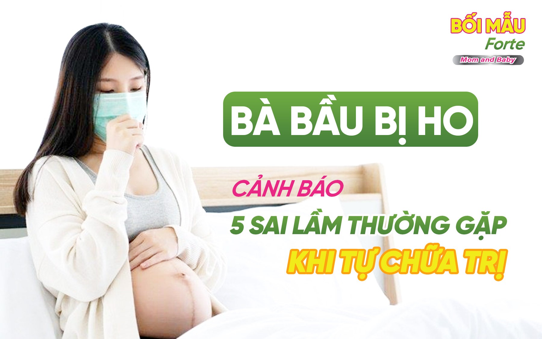 Bà bầu bị ho – Cảnh báo 5 sai lầm thường gặp khi tự chữa trị