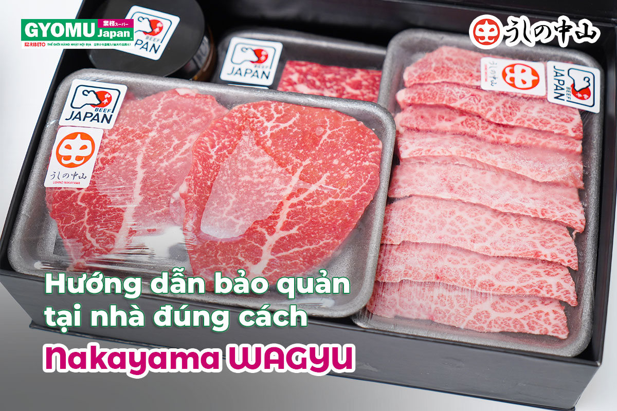 Cach-Bao-Quan-Nakayama-Wagyu-Tai-Nha-Dung-Chuan-Giup-Giu-Do-Tuoi-Ngon_Blog-Gyomu-Japan-huong-dan-bao-quan-nakayama-wagyu-tai-nha1.jpg