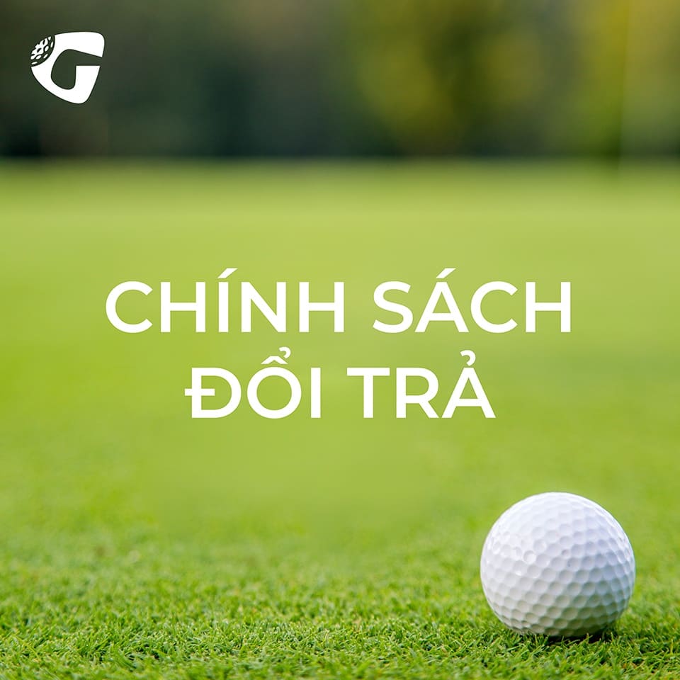 CHÍNH SÁCH ĐỔI TRẢ