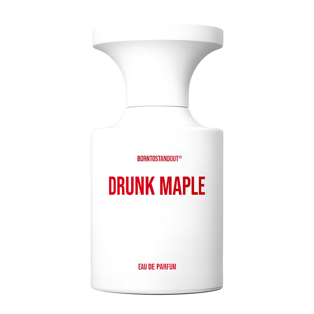 Borntostandout Drunk Maple