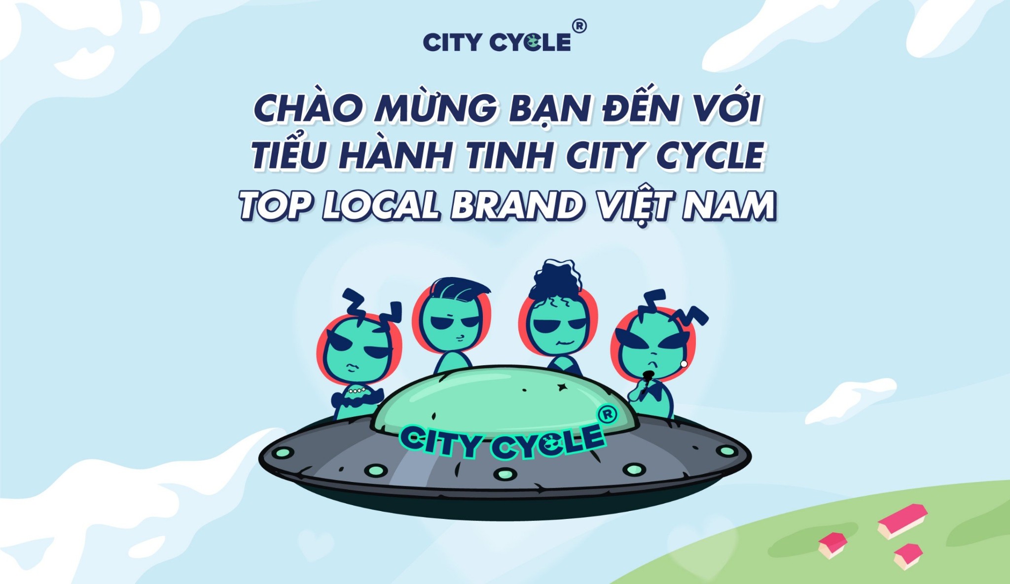 CHÀO MỪNG BẠN ĐẾN VỚI TIỂU HÀNH TINH CITY CYCLE - TOP LOCAL BRAND VIỆT NAM