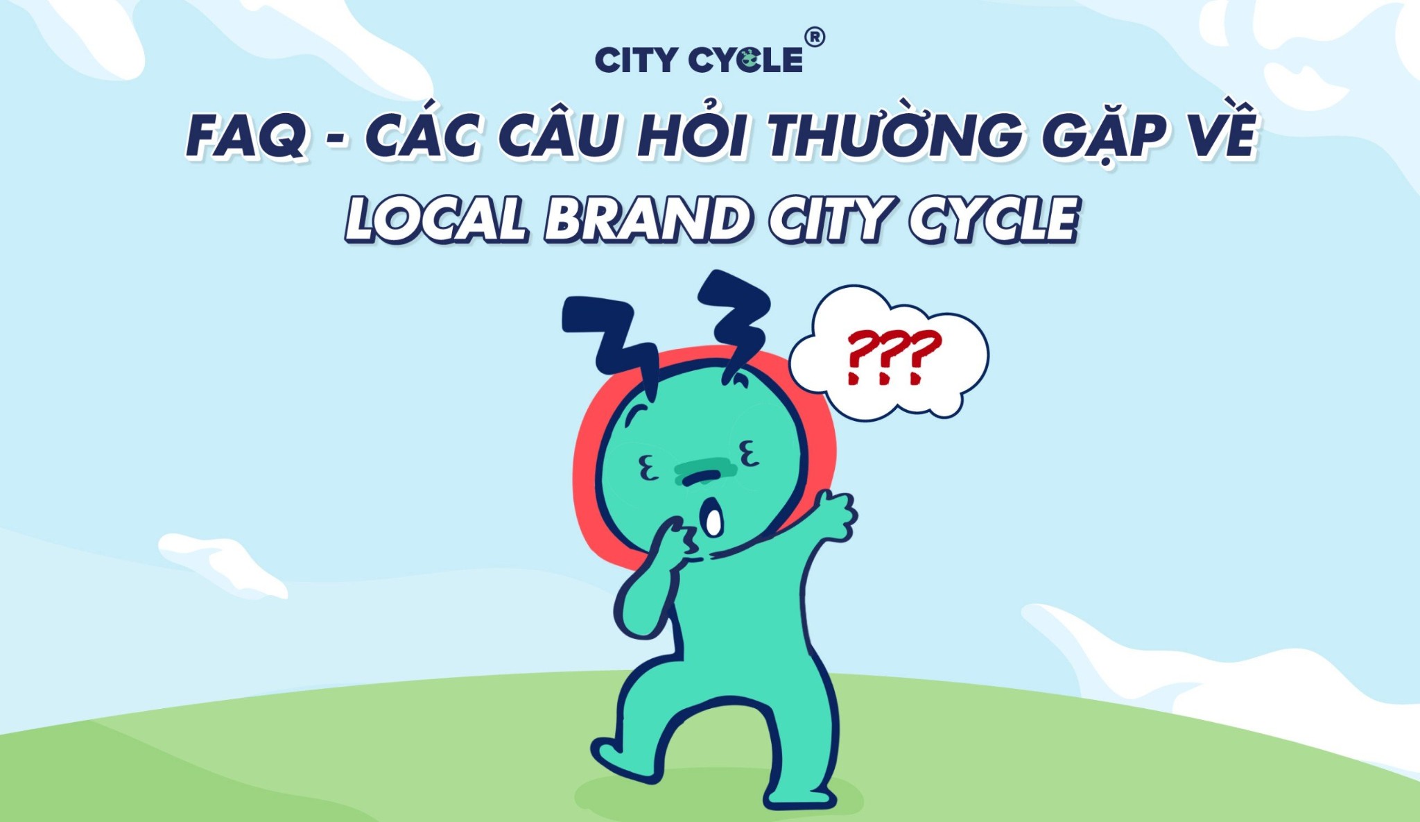 FAQ - Các câu hỏi thường gặp về Local Brand City Cycle