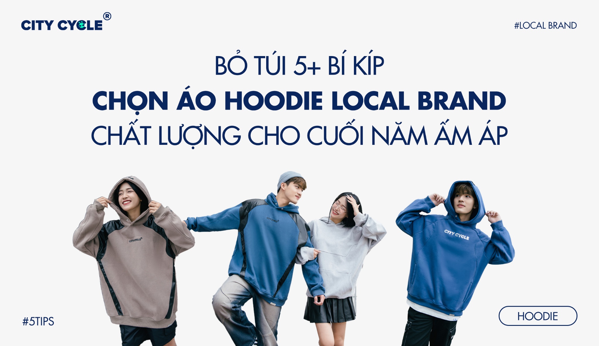 Bỏ túi 5+ bí kíp chọn áo Hoodie Local Brand chất lượng cho cuối năm ấm áp