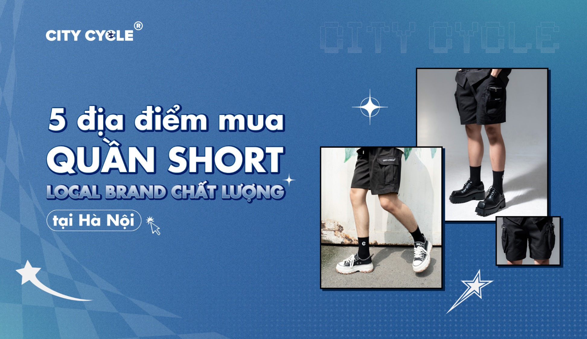 5 địa điểm mua quần short Local Brand chất lượng ở Hà Nội