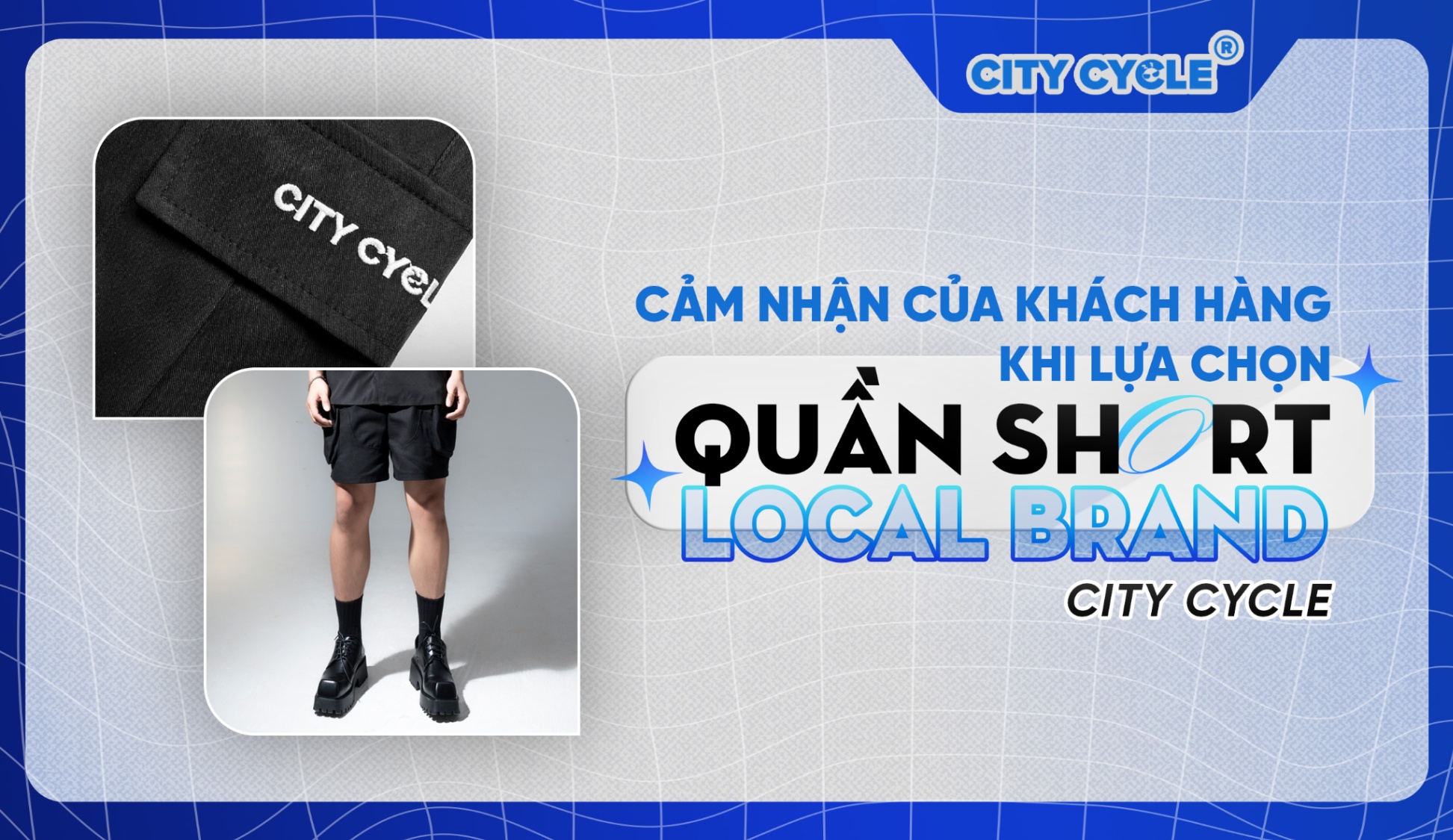 Cảm nhận của khách hàng khi lựa chọn quần short Local brand City Cycle