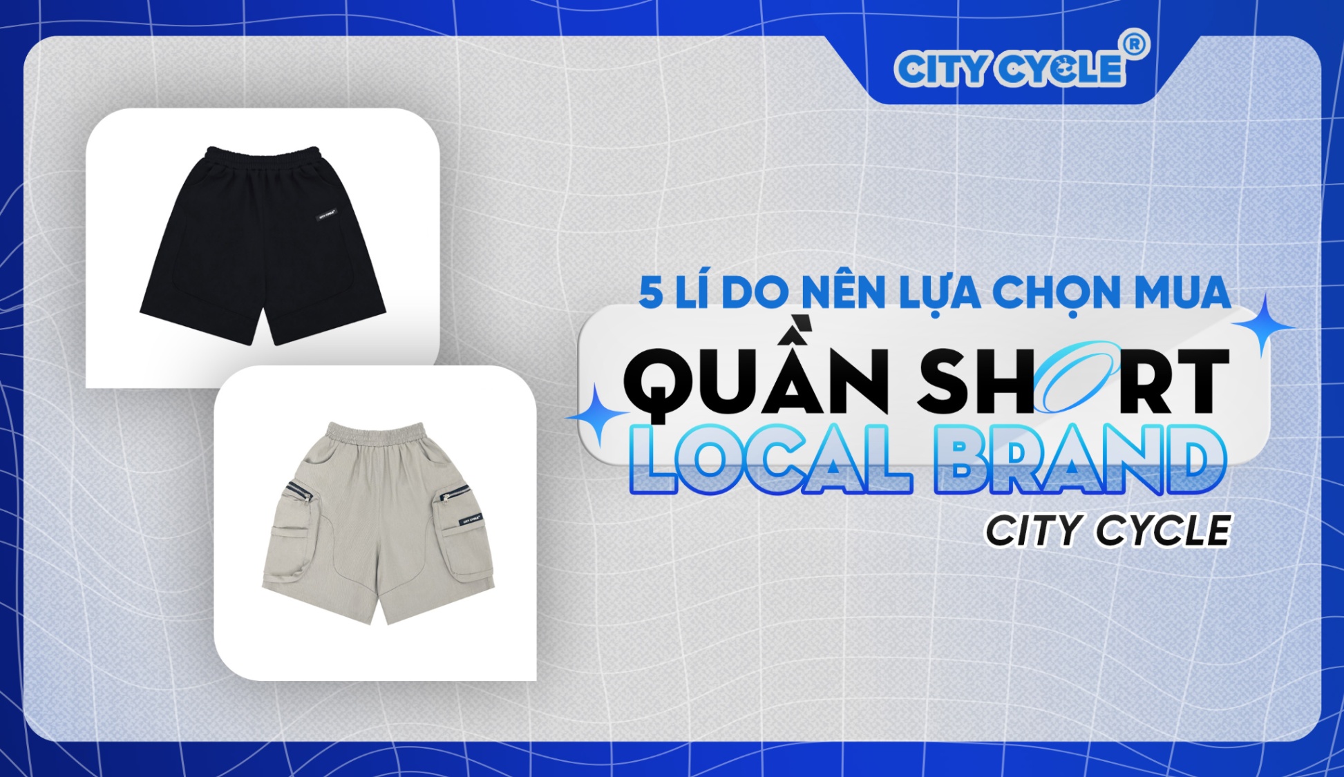 5 lý do nên lựa chọn mua quần short Local Brand City Cycle