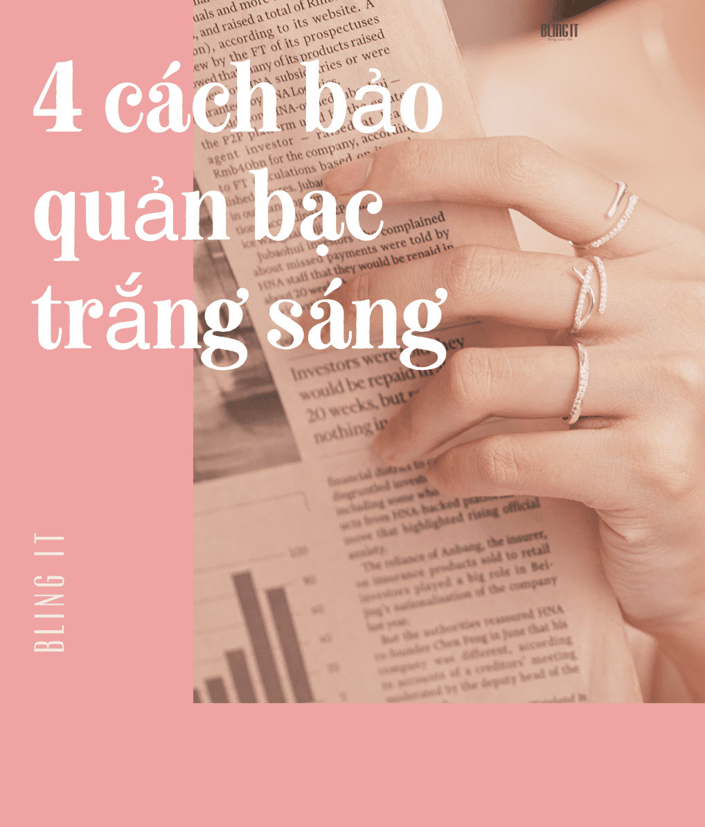 5 cách bảo quản bạc trắng sáng