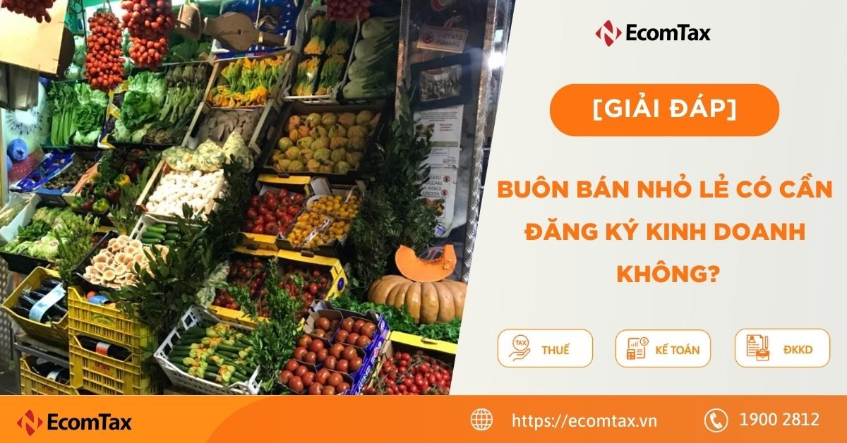 [Giải đáp] Buôn bán nhỏ lẻ có cần đăng ký kinh doanh không?