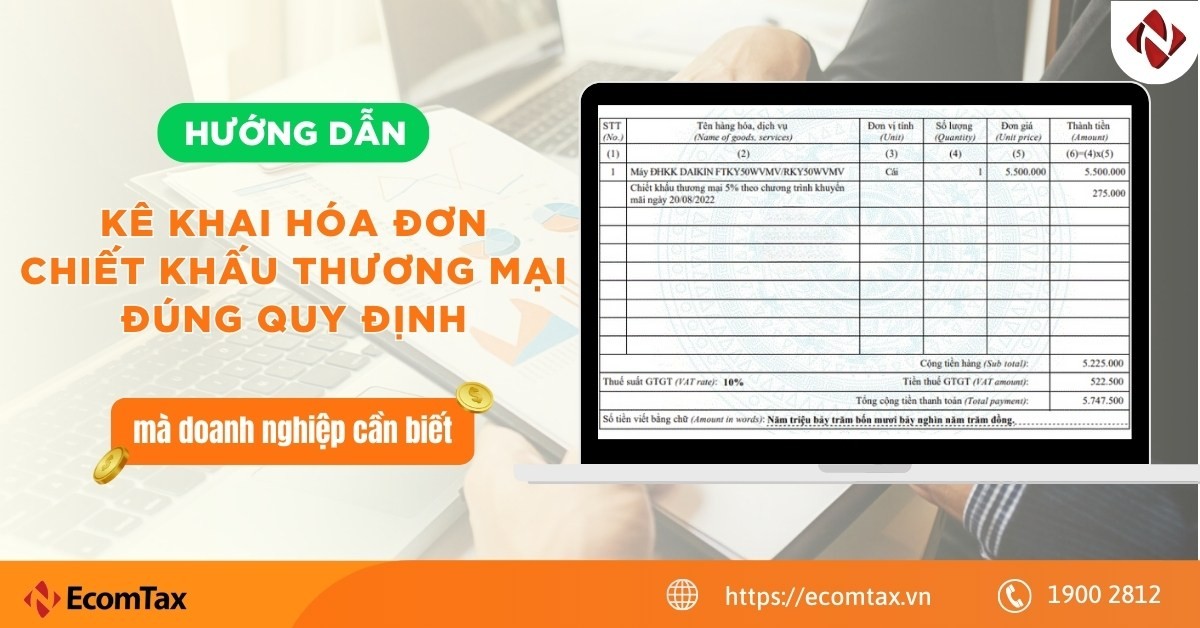 Hướng dẫn kê khai hoá đơn chiết khấu thương mại đúng quy định