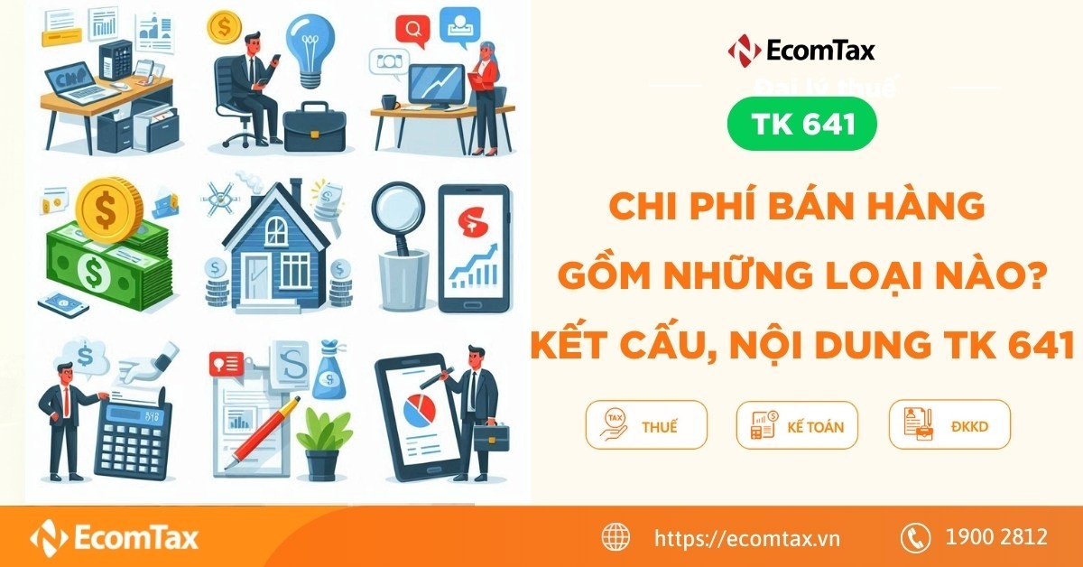 Chi phí bán hàng gồm những loại nào? Kết cấu, nội dung TK 641