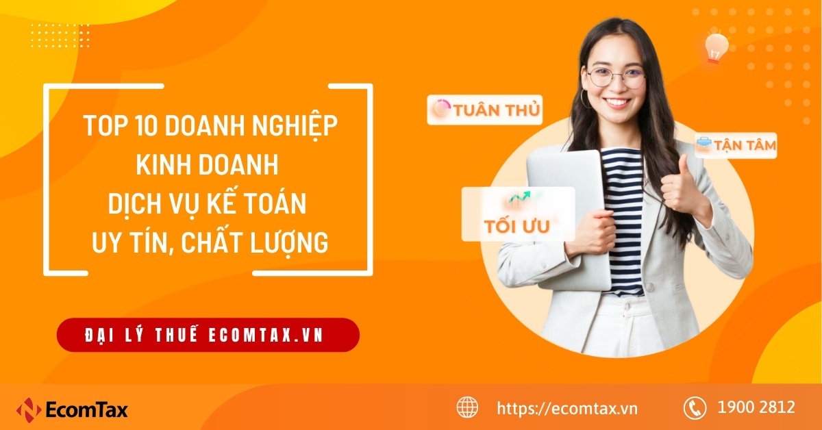 TOP 10 doanh nghiệp kinh doanh dịch vụ kế toán uy tín, chất lượng