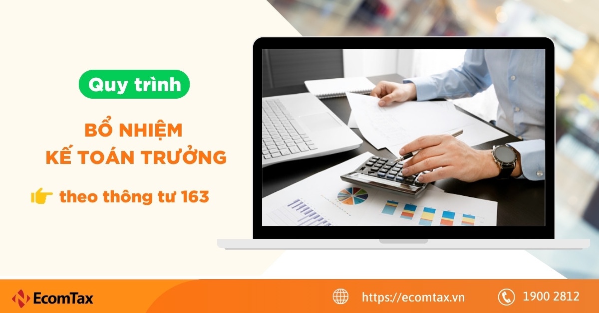 Quy trình bổ nhiệm kế toán trưởng theo thông tư 163