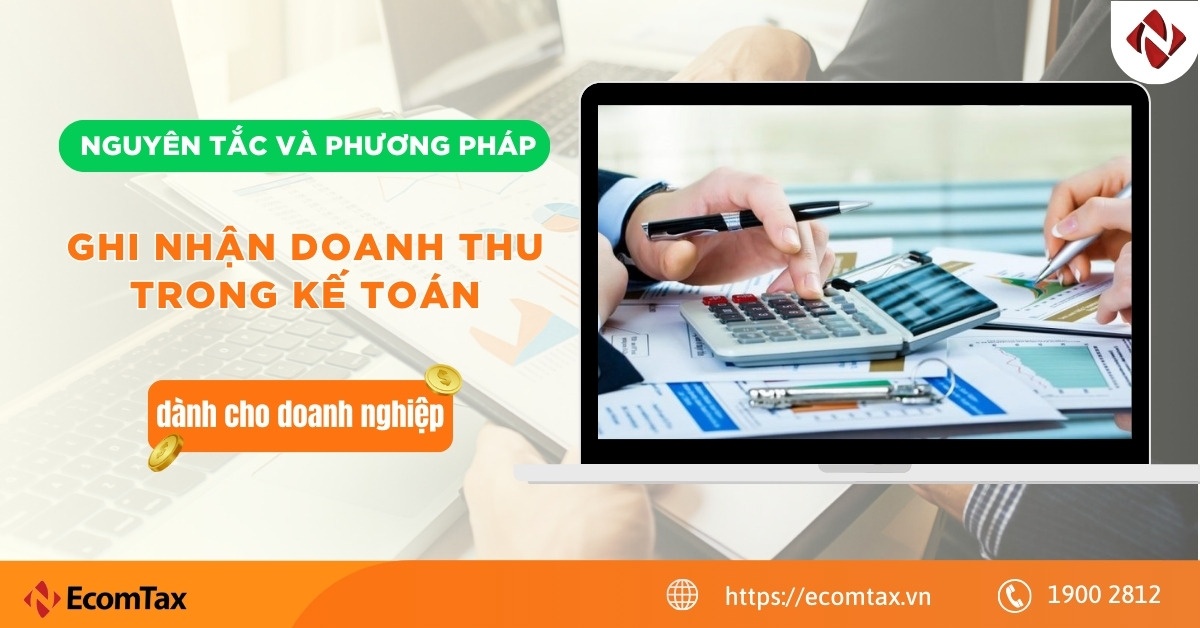 Nguyên tắc và phương pháp ghi nhận doanh thu trong kế toán