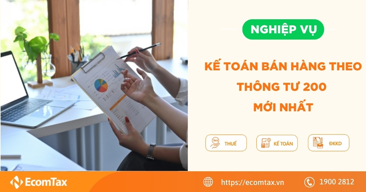 Nghiệp vụ kế toán bán hàng theo Thông tư 200 mới nhất