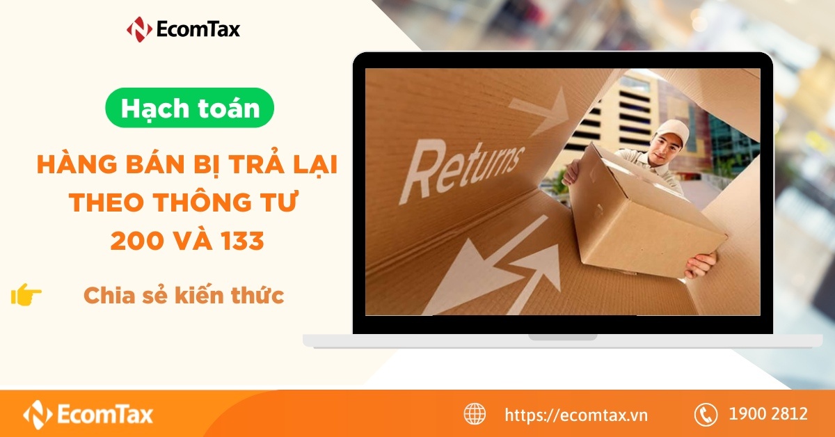 Hạch toán hàng bán bị trả lại theo Thông tư 200 và 133