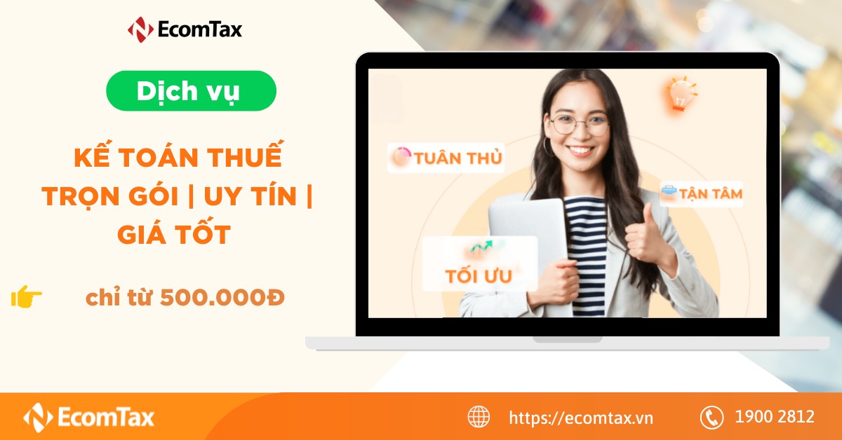 Dịch vụ kế toán thuế Trọn gói | Uy tín | Giá tốt chỉ từ 500.000Đ