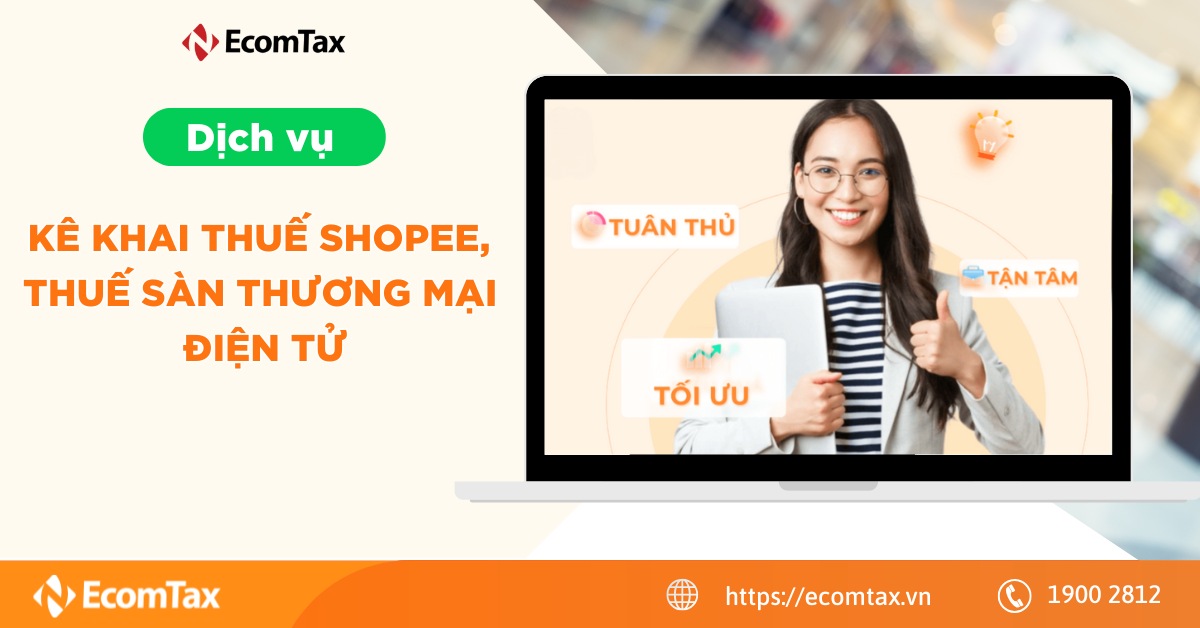 Dịch vụ kê khai thuế Shopee, thuế sàn thương mại điện tử