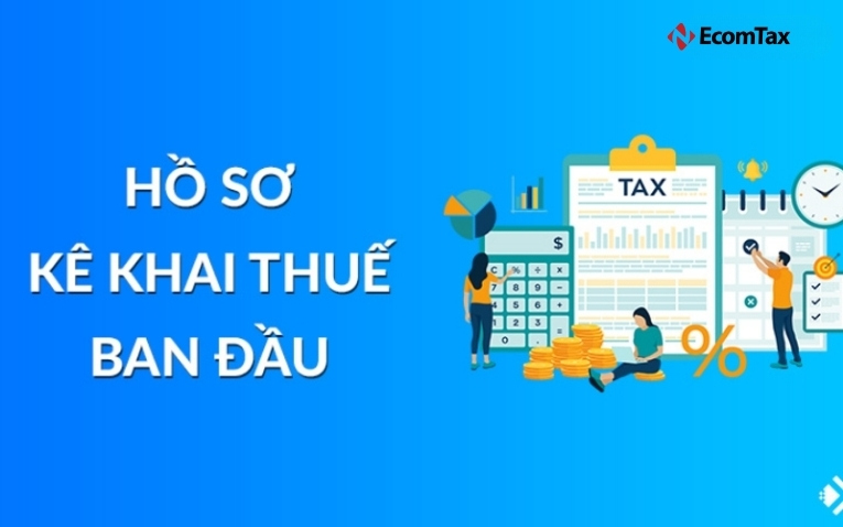 Hồ sơ kê khai thuế ban đầu