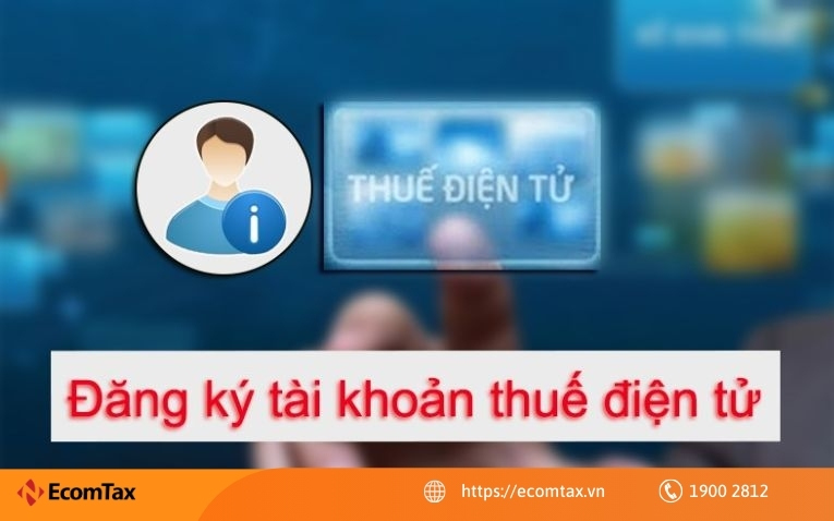 đăng ký tài khoản nộp thuế điện tử