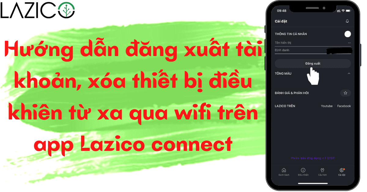 Cách đăng xuất tài khoản và xóa thiết bị điều khiển từ xa qua wifi trên app “Lazico connect”