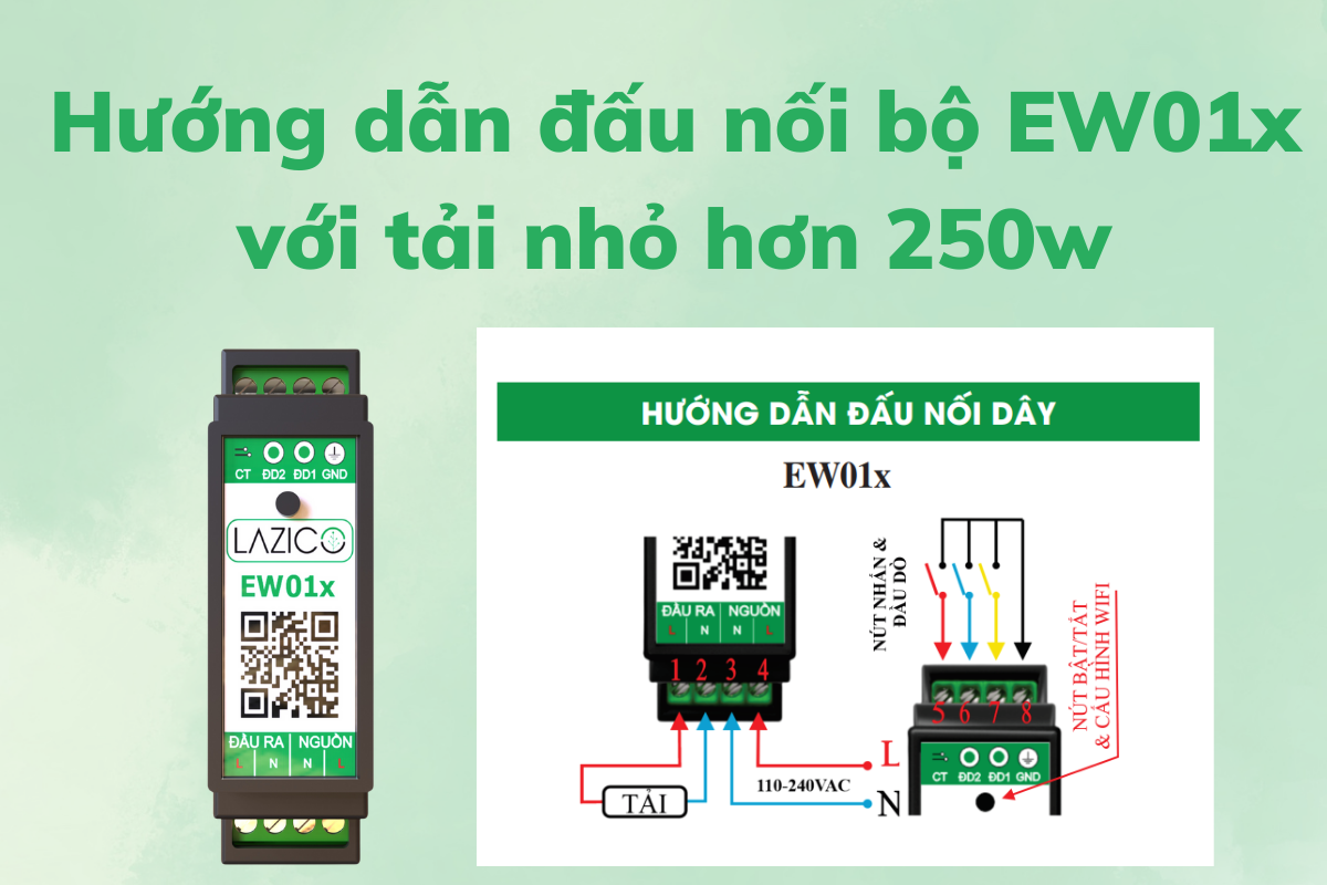 Hướng dẫn đấu nối bộ EW01x với tải có công suất nhỏ hơn 250w