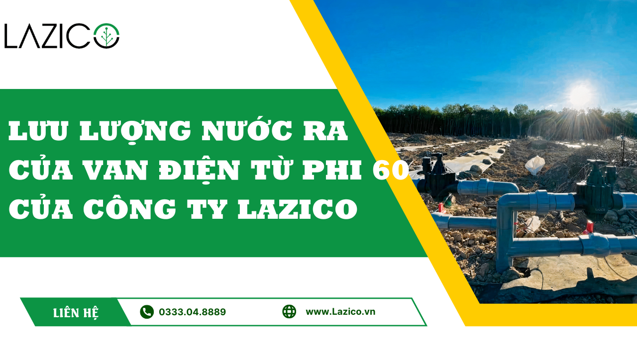 LƯU LƯỢNG TRƯỚC VÀ SAU LẮP VAN TỪ PHI 60 - LAZICO