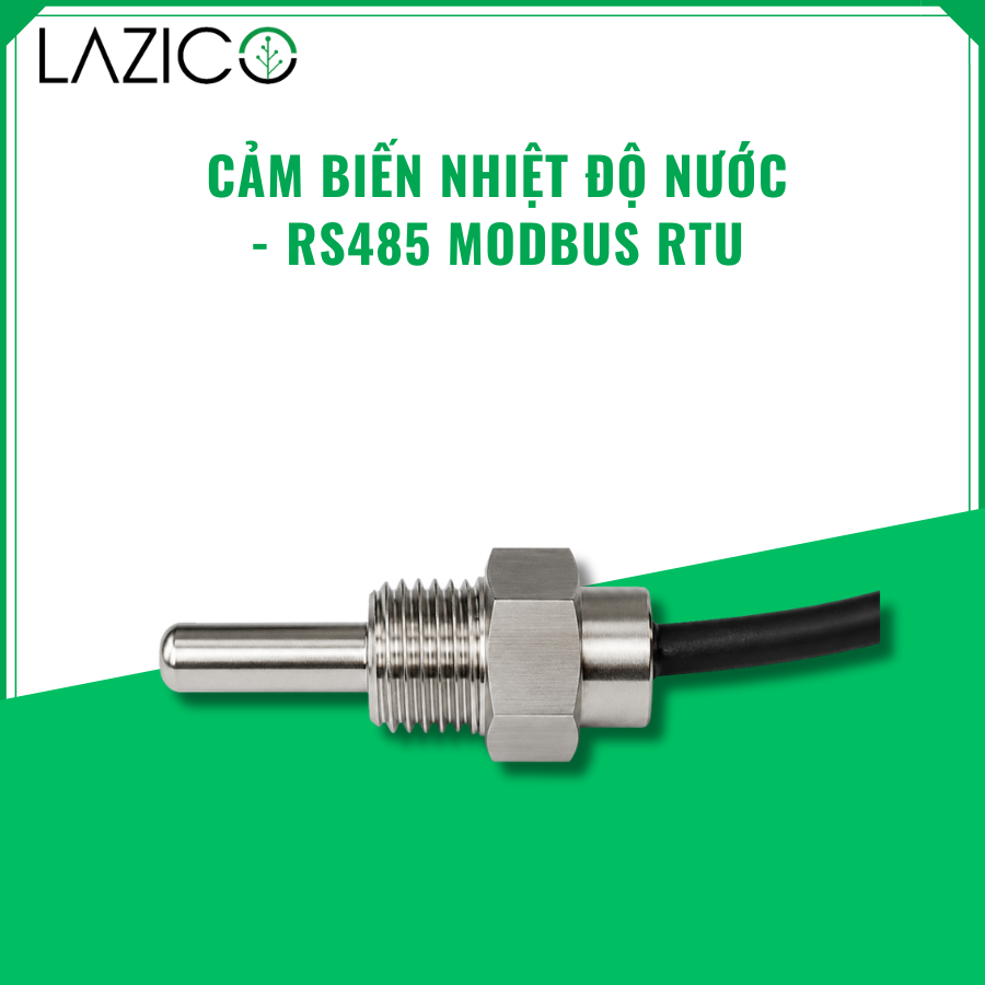 CẢM BIẾN NHIỆT ĐỘ NƯỚC RS485 MODBUS RTU ĐẦU DÒ PT100 INOX IP68-LAZICO